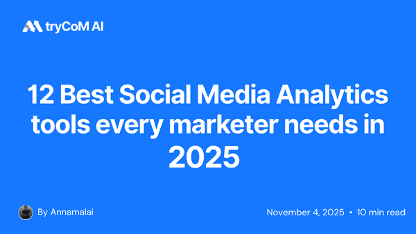 12 Best Social Media Analytics Tools Every Marketer Needs in 2025